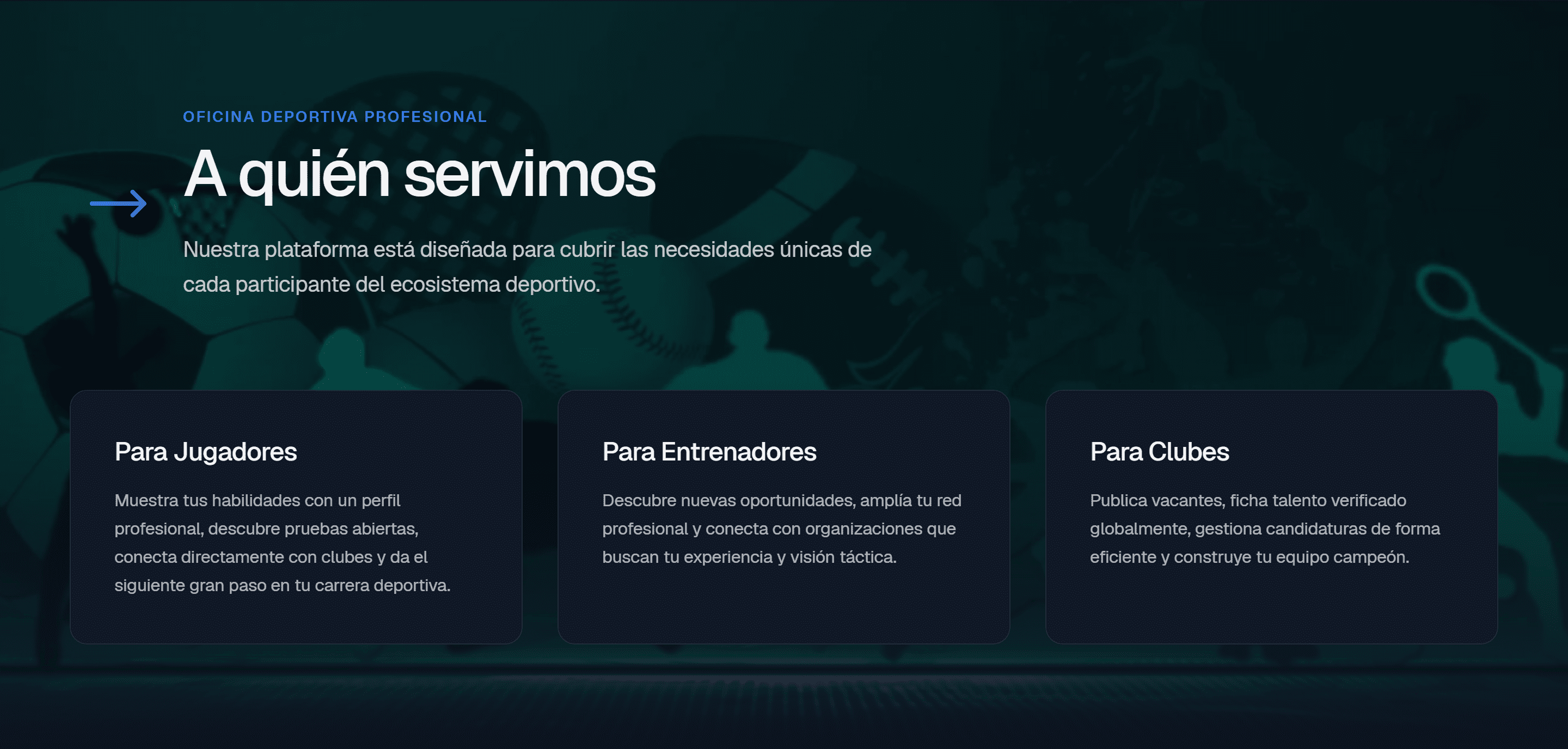 Sección A quién servimos: Jugadores, Entrenadores, Clubes